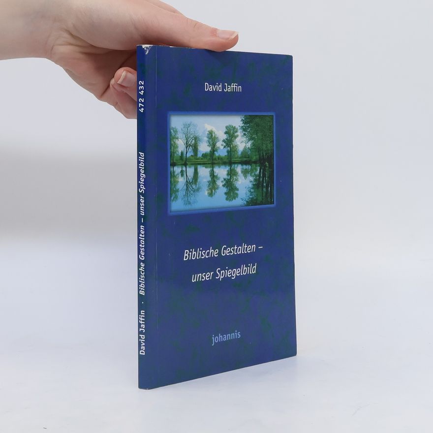 David Jaffin Biblische Gestalten. Unser Spiegelbild