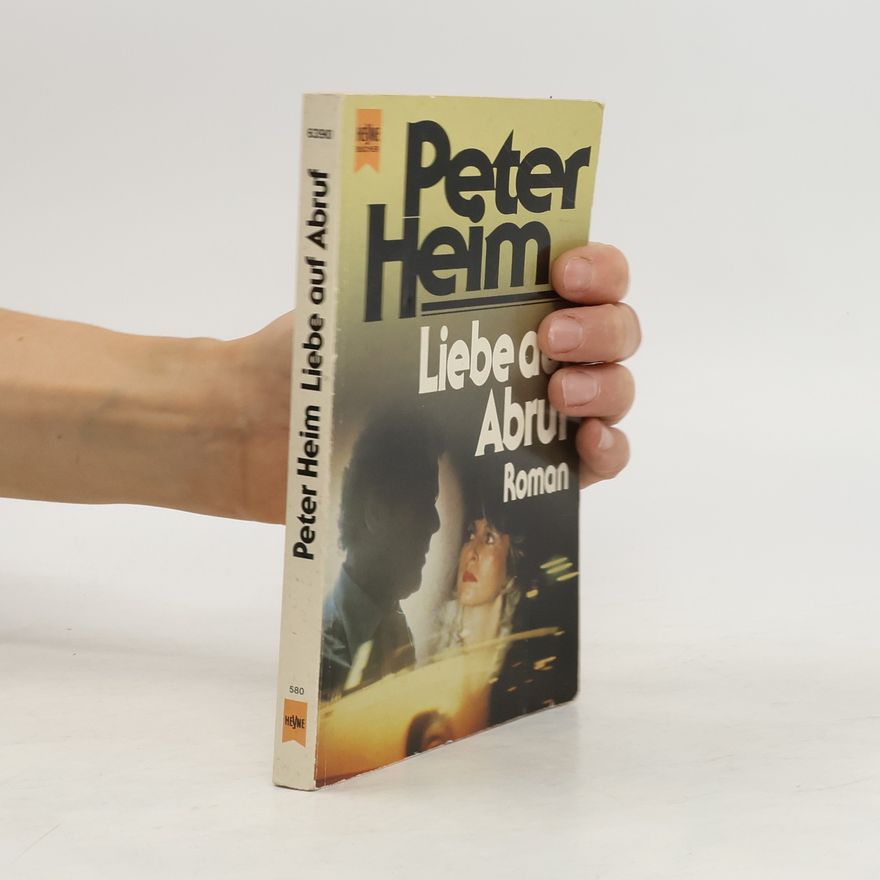 Hans-Peter Heim Liebe auf Abruf.