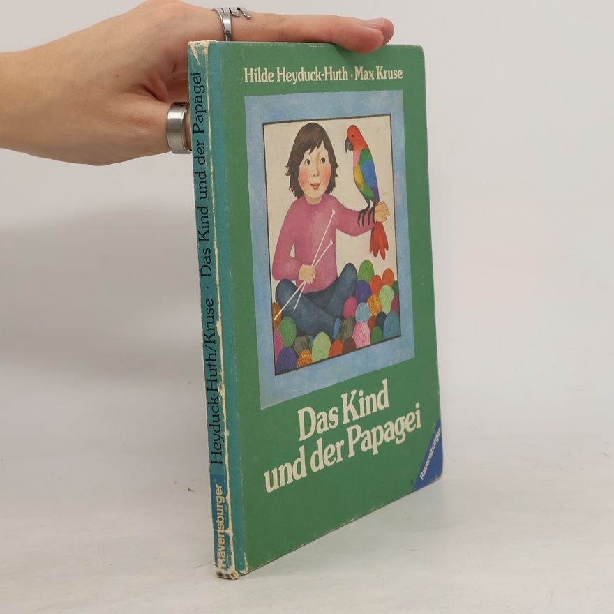 Hilde Heyduck-Huth Das Kind und der Papagei