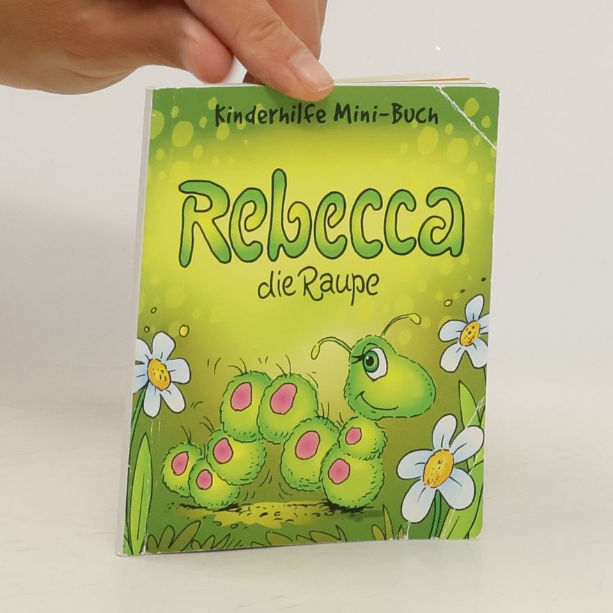 Autorenkollektiv Rebecca die Raupe