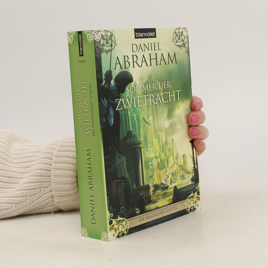 Daniel Abraham Sommer der Zwietracht. Die magischen Städte