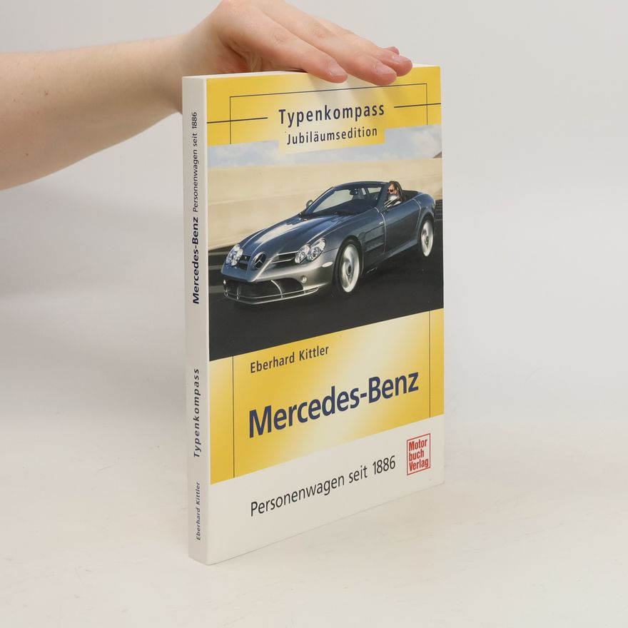 Eberhard Kittler Mercedes-Benz. Personenwagen seit 1886