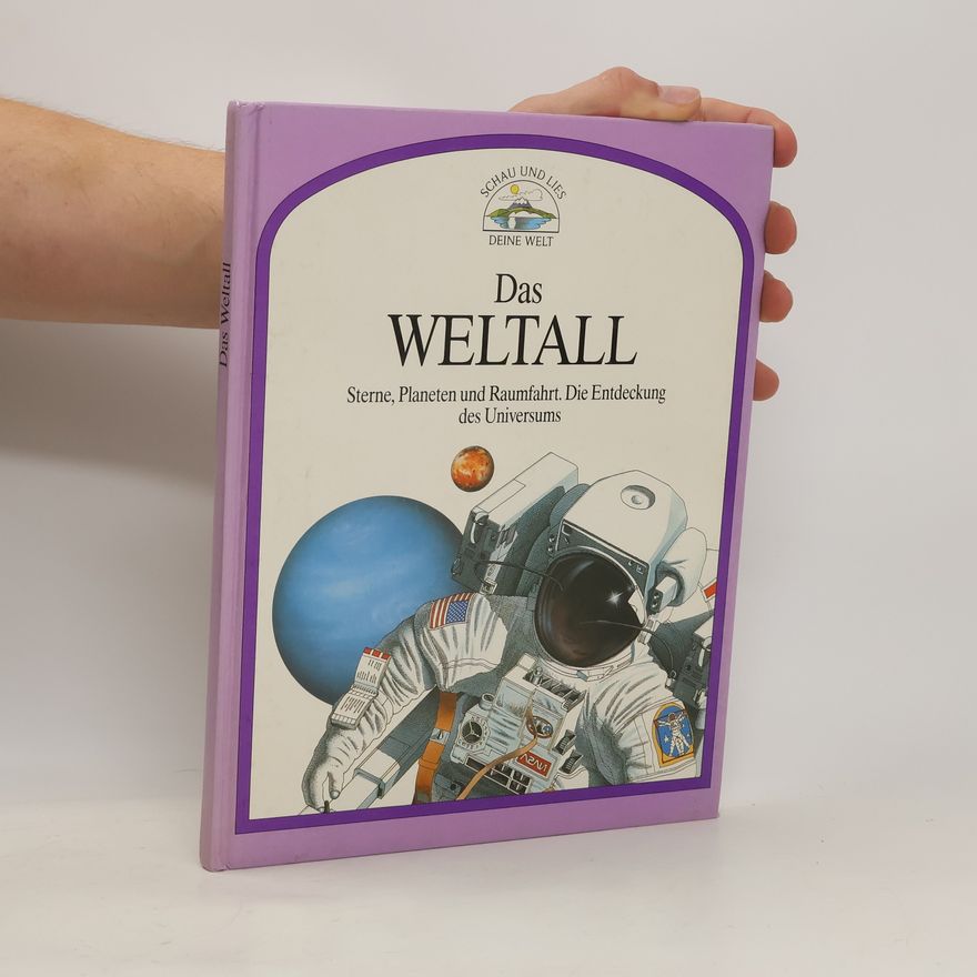 Roger Priddy Das Weltall. Sterne, Planeten und Raumfahrt. Die Entdeckung des Universums