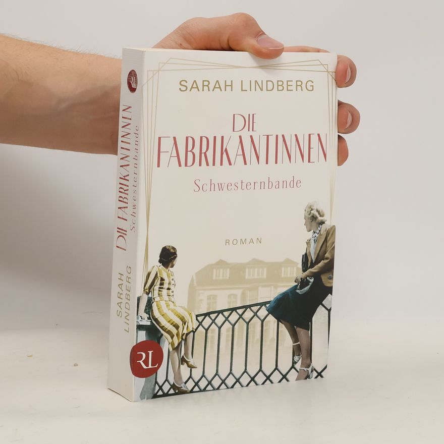 Sarah Lindberg Die Fabrikantinnen - Schwesternbande
