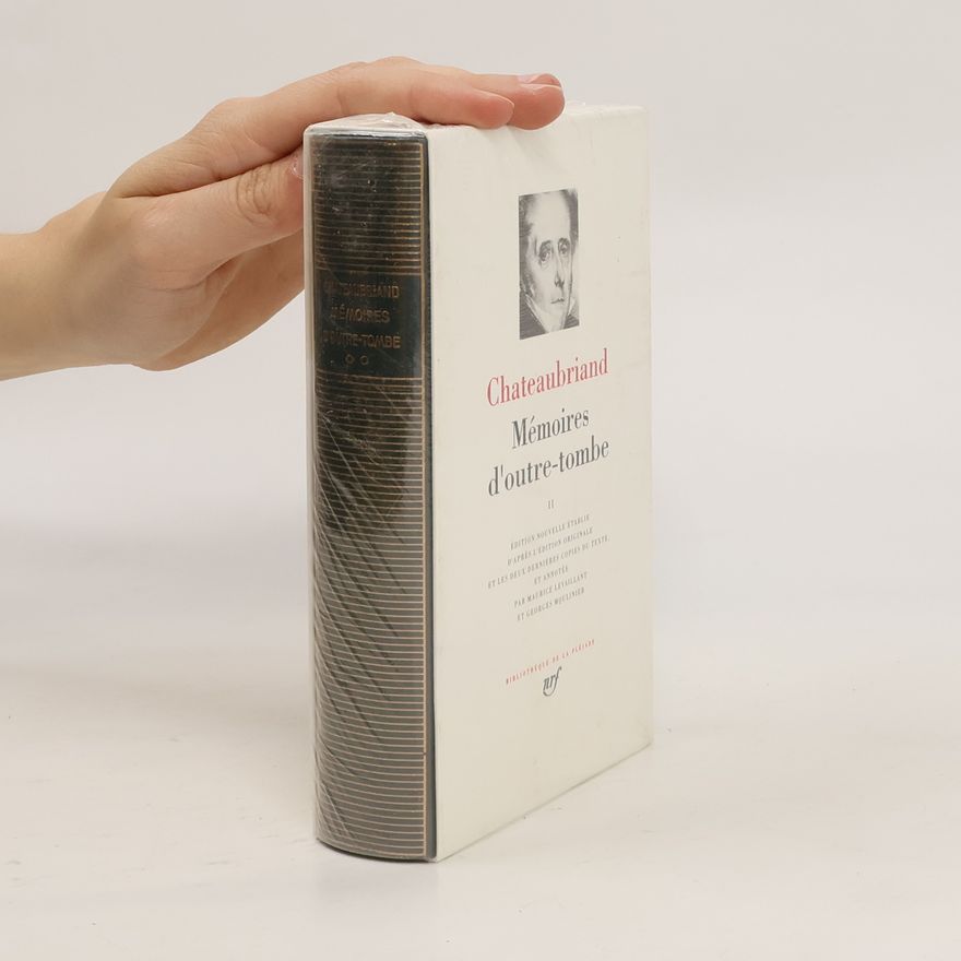 Françoise René de Chateaubriand Mémoires d'outre-tombe. II