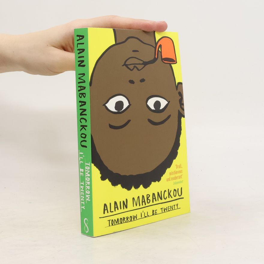Alain Mabanckou Tomorrow I'll be Twenty. Morgen werde ich zwanzig, englische Ausgabe