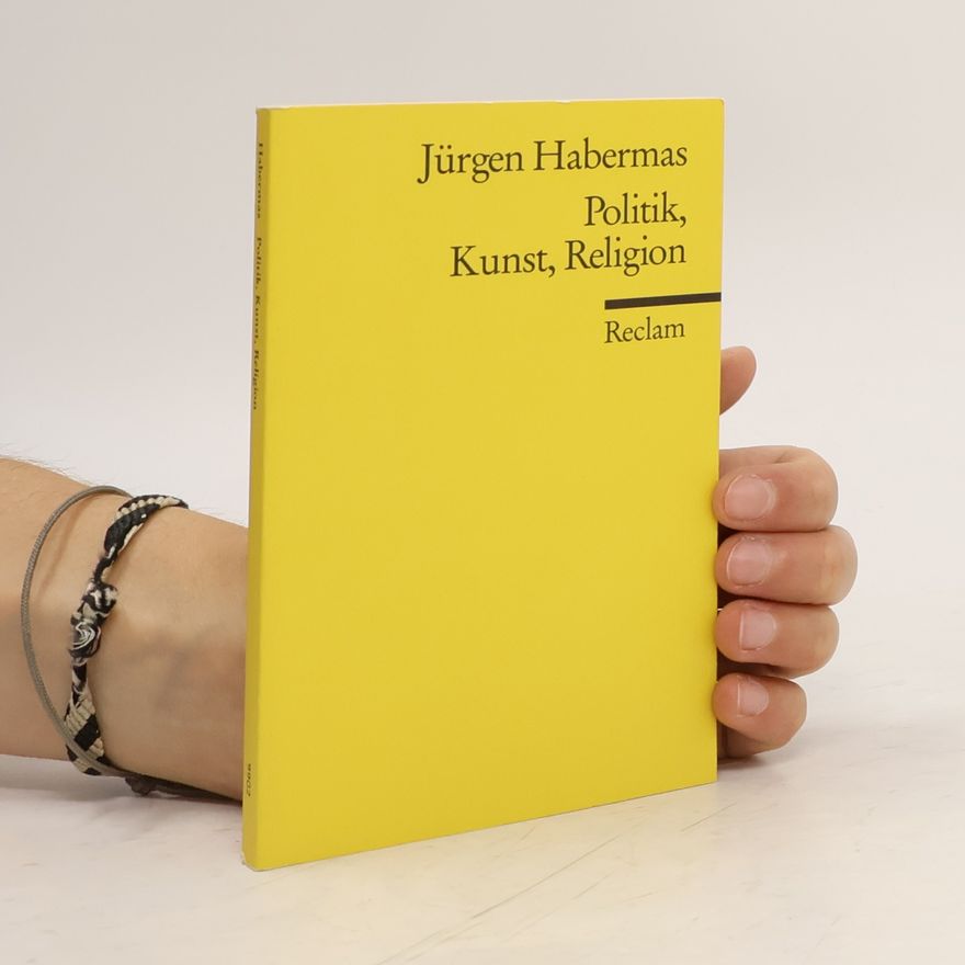 Jürgen Habermas Politik, Kunst, Religion