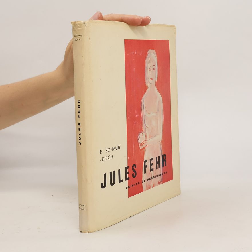 Émile Schaub-Koch Jules Fehr, peintre et dessinateur