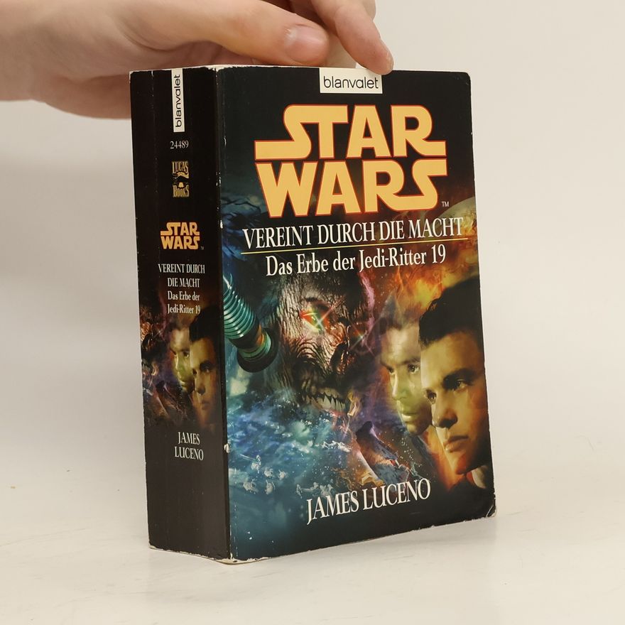 James Luceno Star Wars, Das Erbe der Jedi-Ritter - Vereint durch die Macht