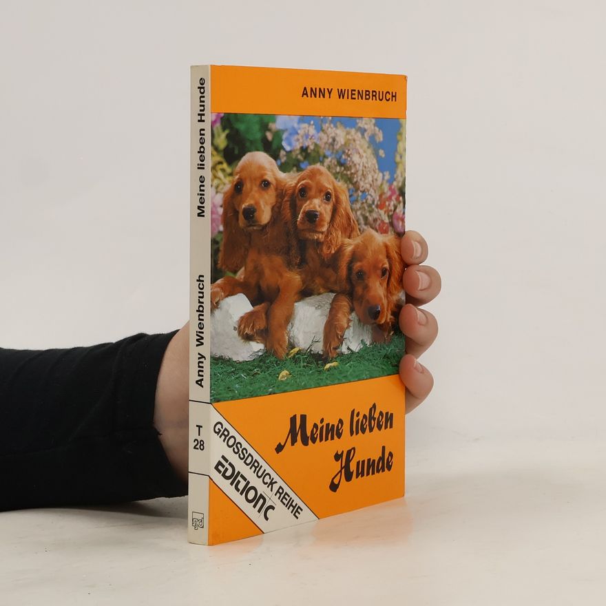 Anny Wienbruch Meine lieben Hunde