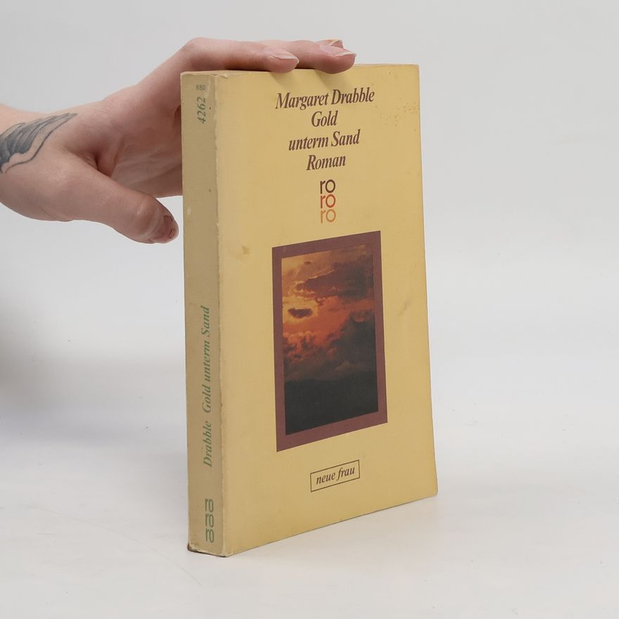 Margaret Drabble Gold unterm Sand. Roman