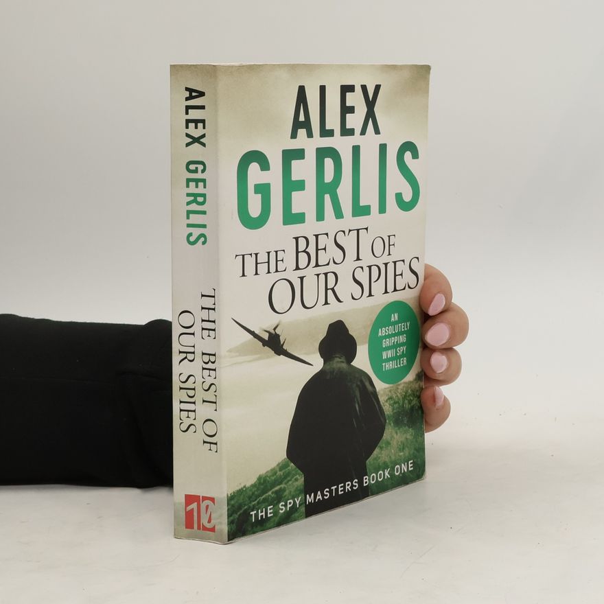 Alex Gerlis The Best of Our Spies