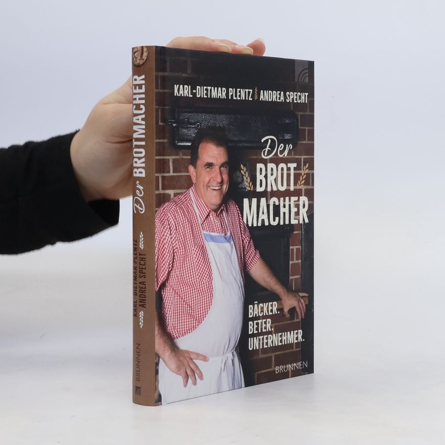 Karl Dietmar Plentz Der Brotmacher