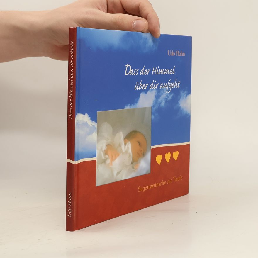 Udo Hahn Dass der Himmel über dir aufgeht