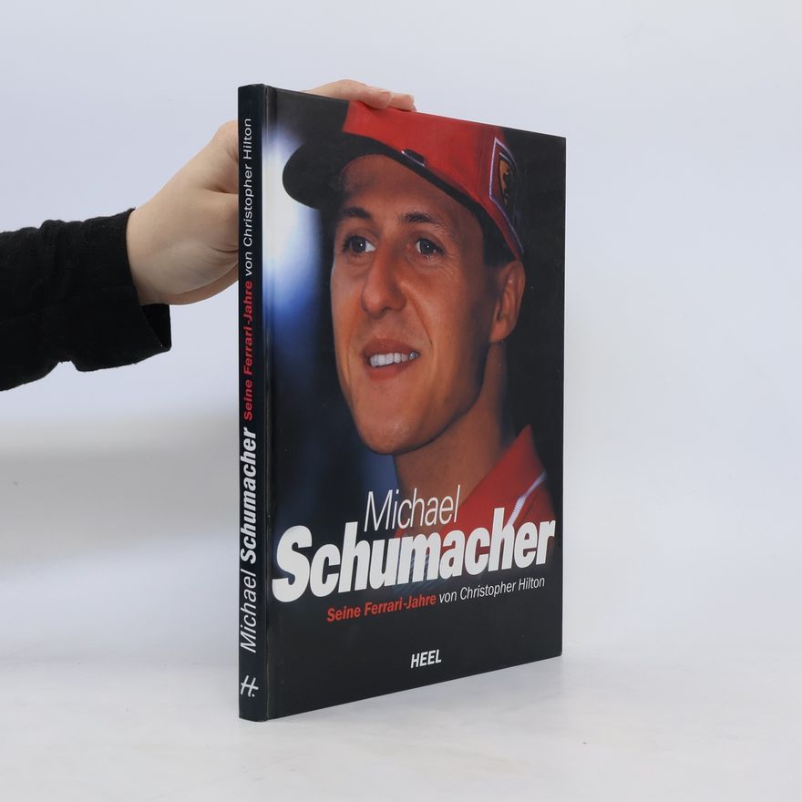 Christopher Hilton Michael Schumacher