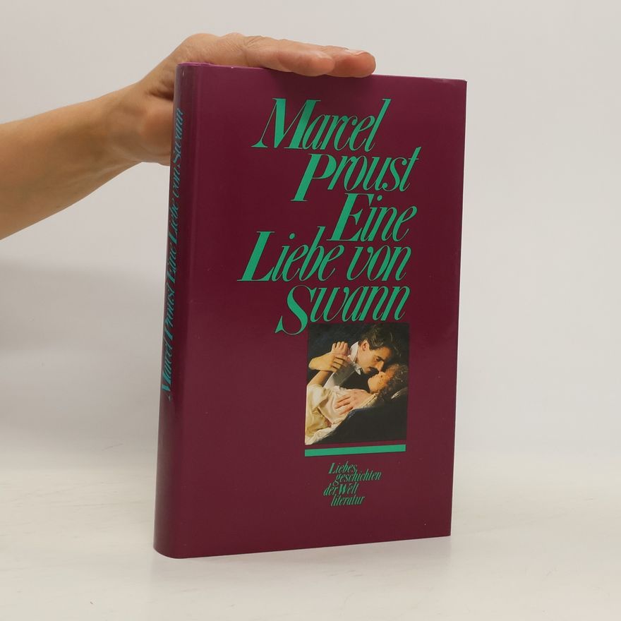 Marcel Proust Eine Liebe von Swann