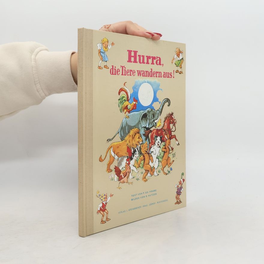 F. Ed. Hrabe Hurra, die Tiere wandern aus!