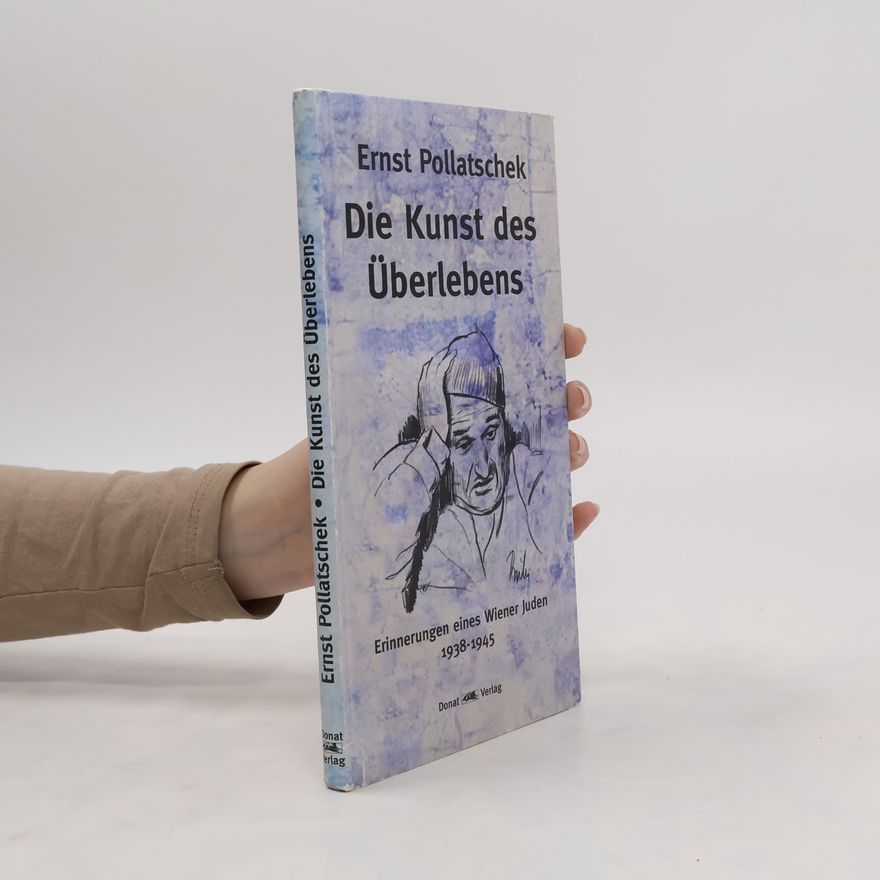Ernst Pollatschek Die Kunst des Überlebens