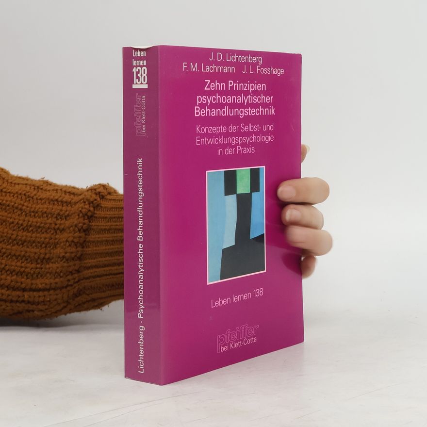 Joseph D. Lichtenberg Zehn Prinzipien psychoanalytischer Behandlungstechnik