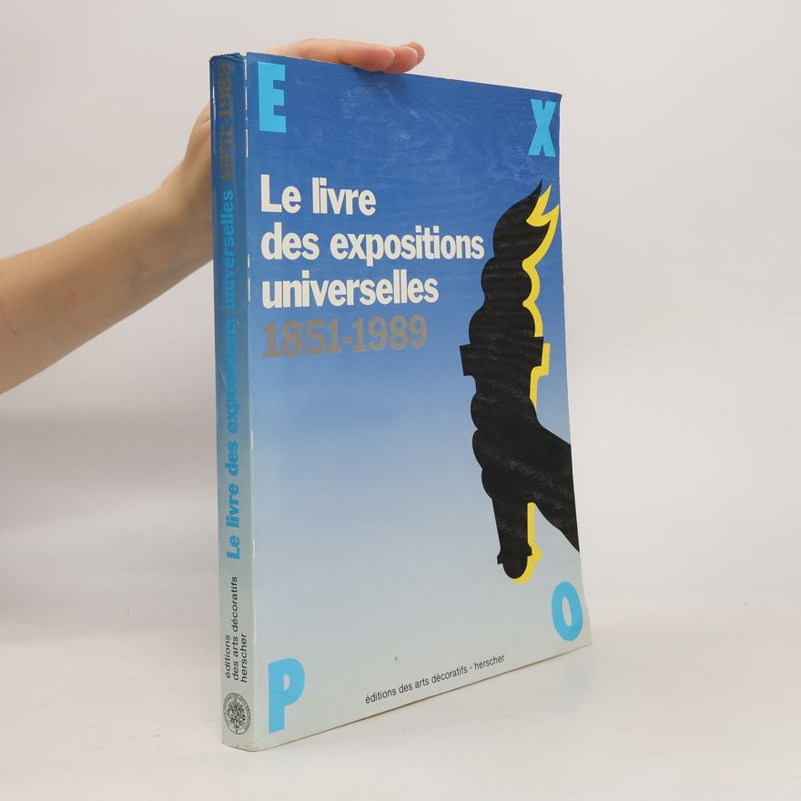 Kolektiv autorů Le Livre des expositions universelles, 1851-1989