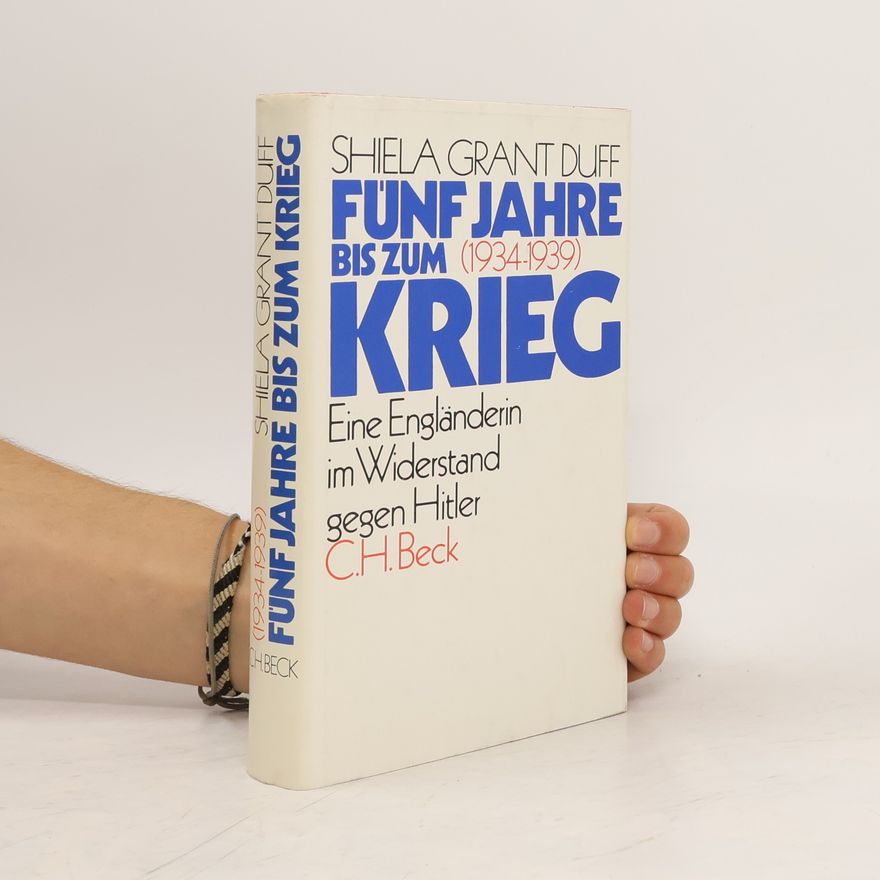Shiela Grant Duff Fünf Jahre bis zum Krieg