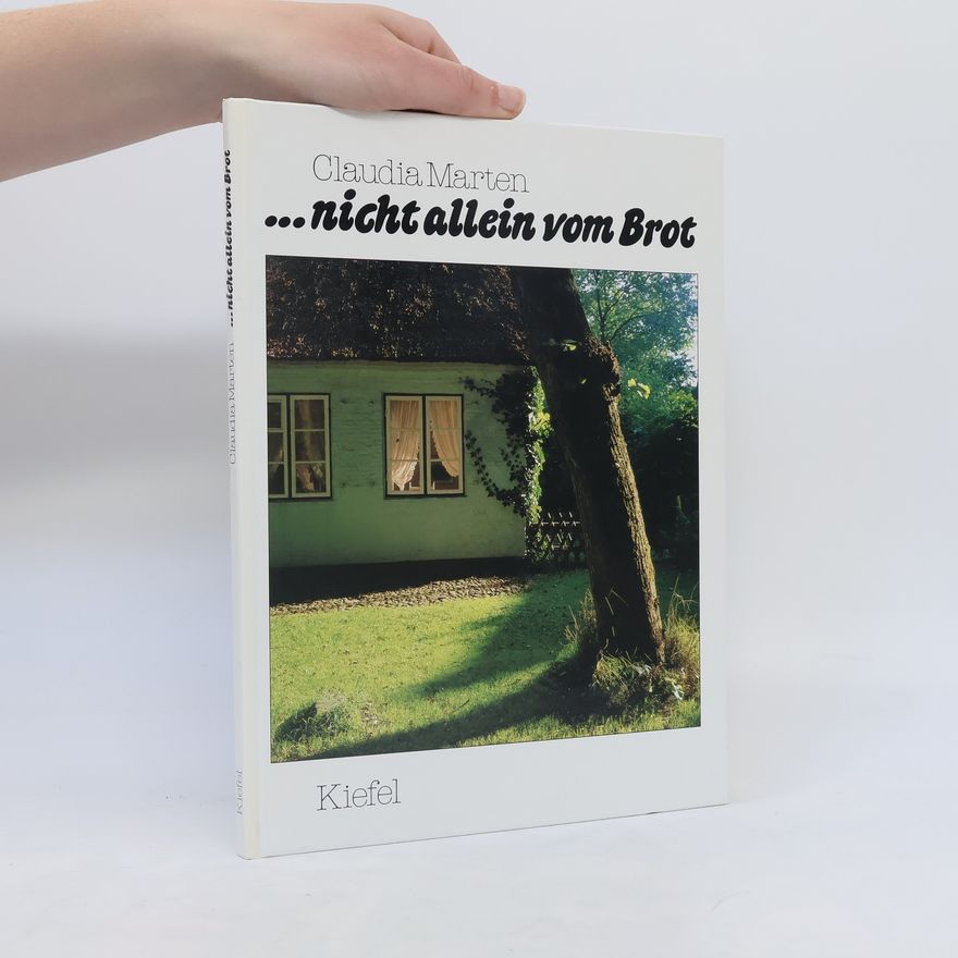 Claudia Marten ... nicht allein vom Brot