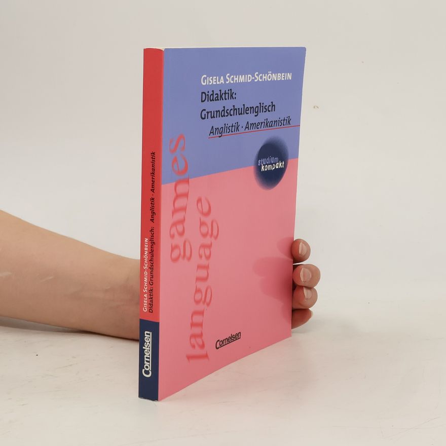 Gisela Schmid-Schönbein Didaktik: Grundschulenglisch