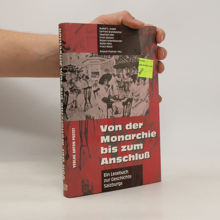 Rudolf G. Ardelt Von der Monarchie bis zum Anschluss