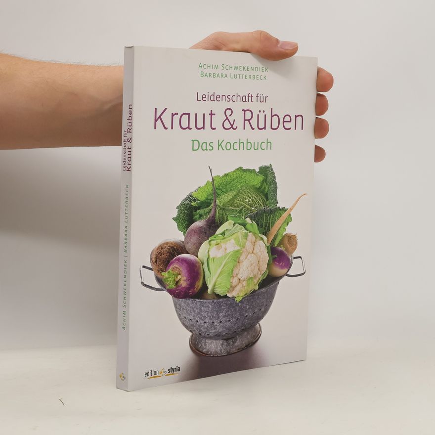 Achim Schwekendiek Leidenschaft für Kraut & Rüben