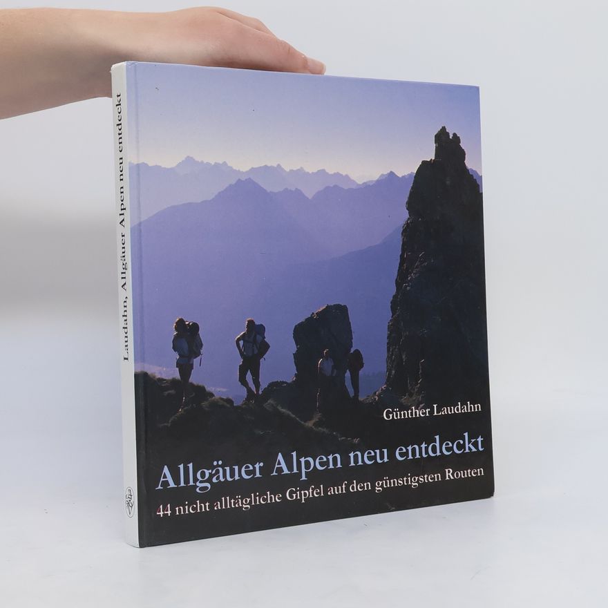Günther Laudahn Allgäuer Alpen neu entdeckt