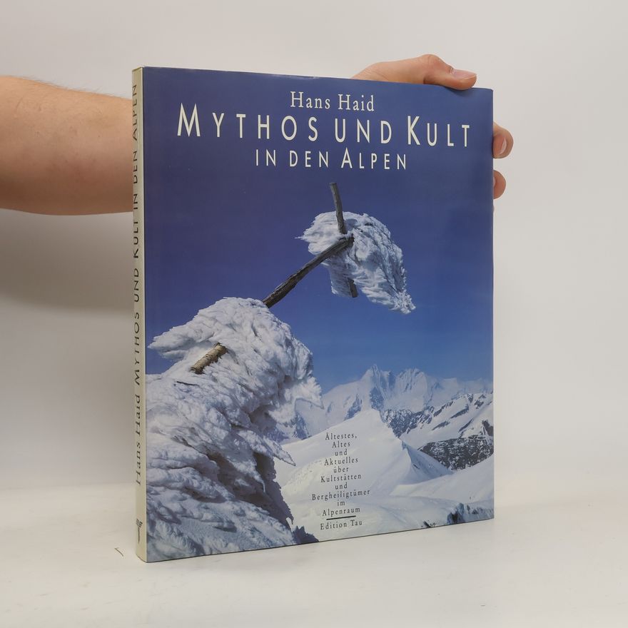 Hans Haid Mythos und Kult in den Alpen