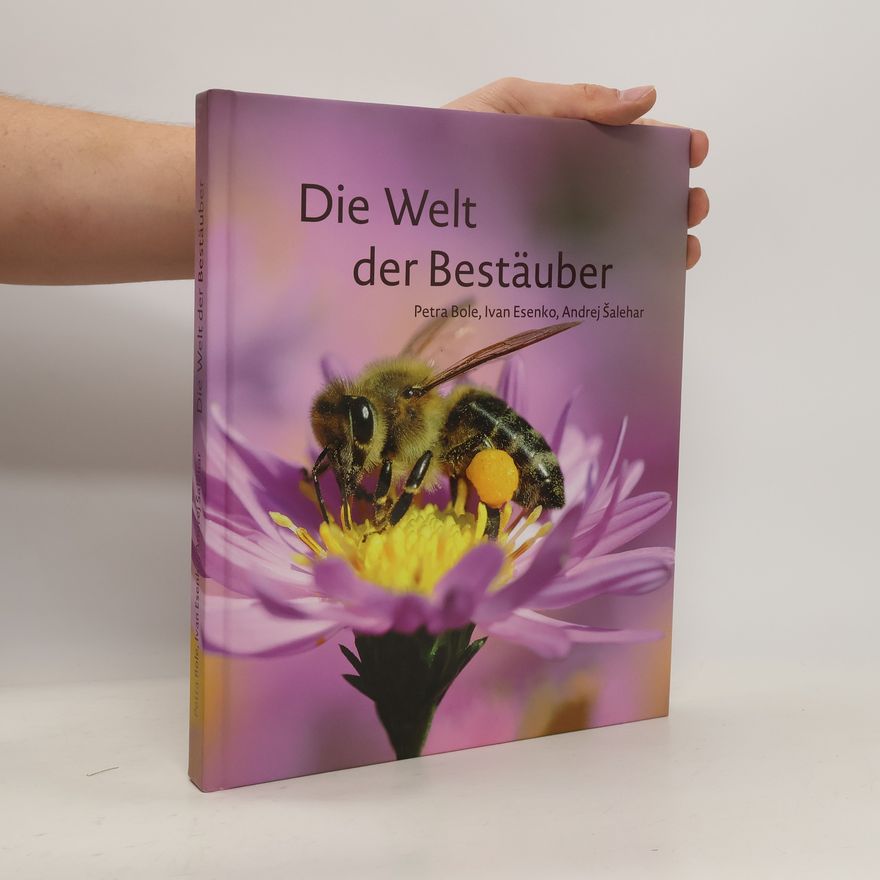 Andrej Šalehar Die Welt der Bestäuber