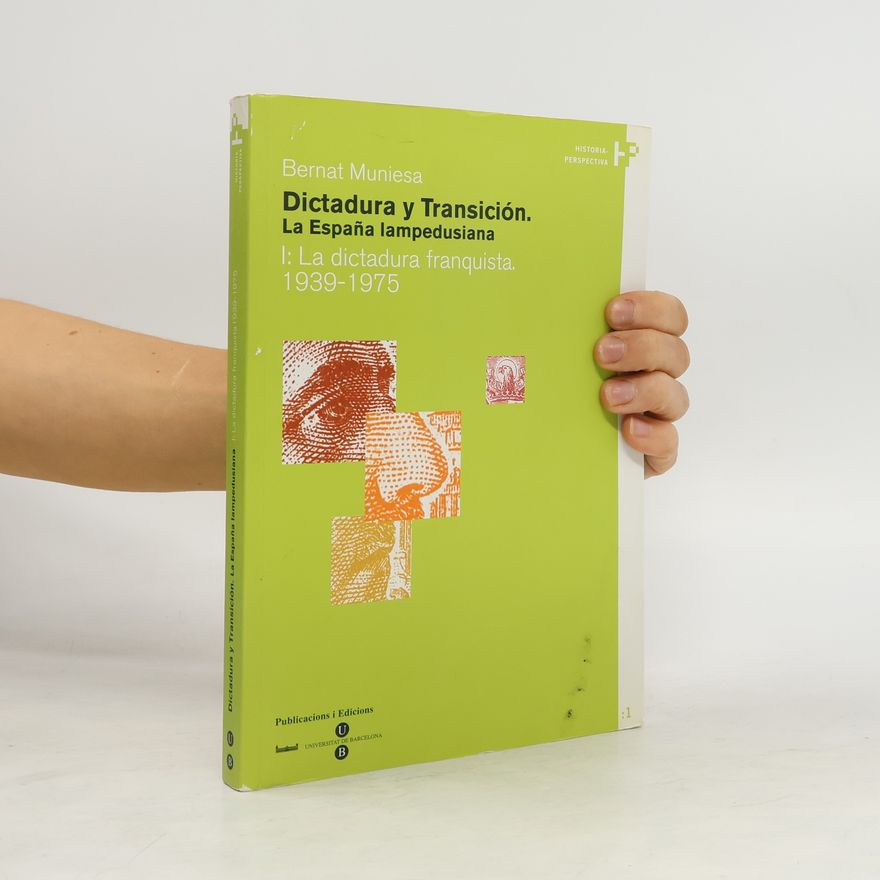 Bernat Muniesa Dictadura y transición. La dictadura franquista, 1939-1975