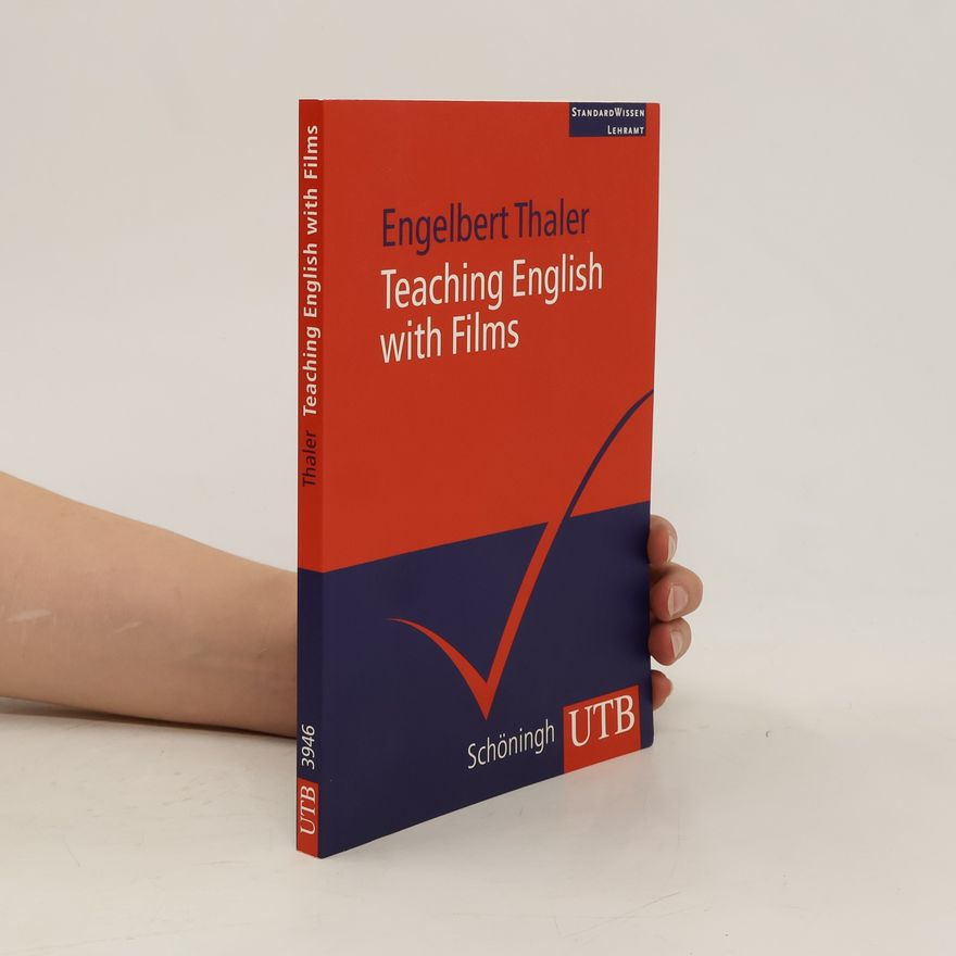 Engelbert Thaler Teaching English with films / Engelbert Thaler