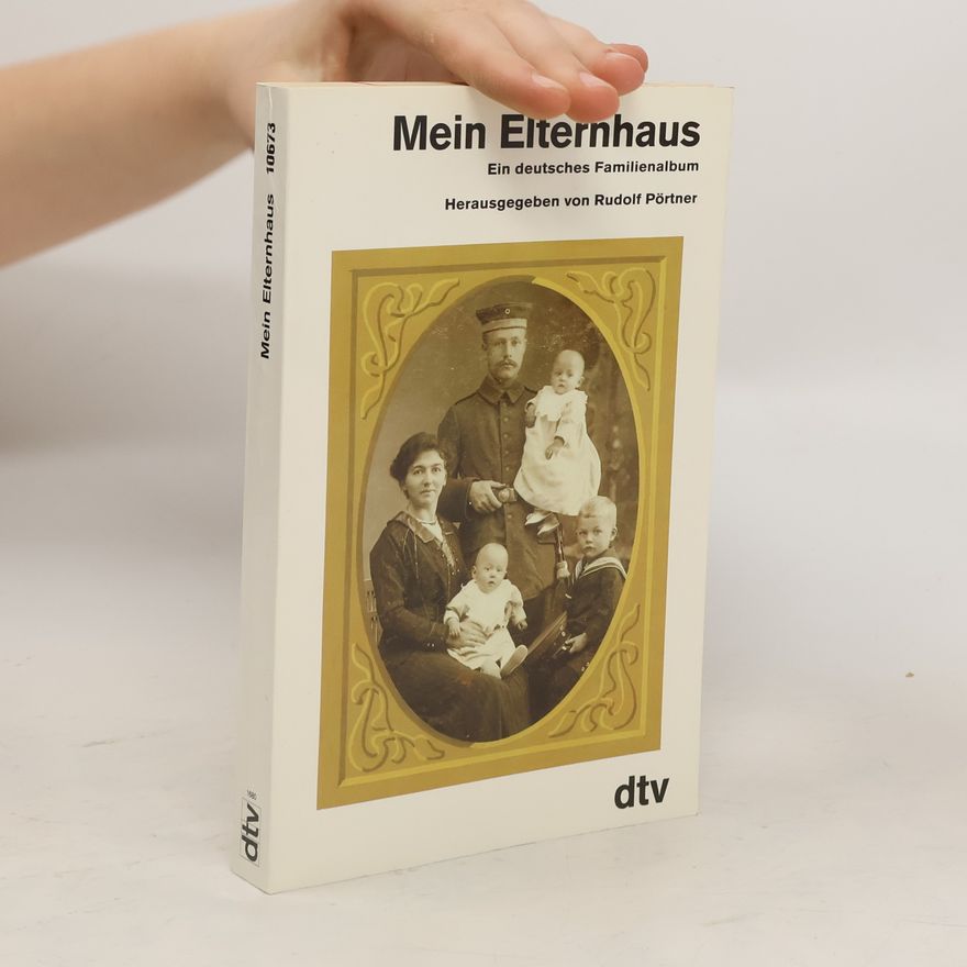 Rudolf Pörtner Mein Elternhaus