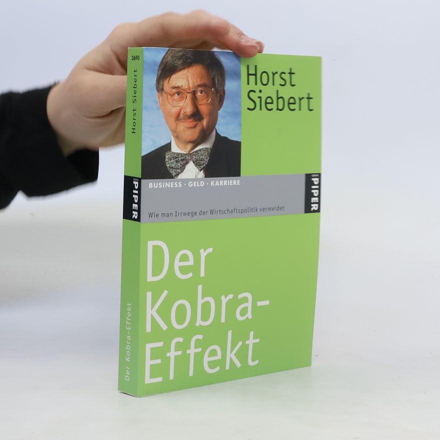 Horst Siebert Der Kobra-Effekt