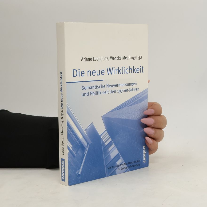 Ariane Leendertz Die neue Wirklichkeit