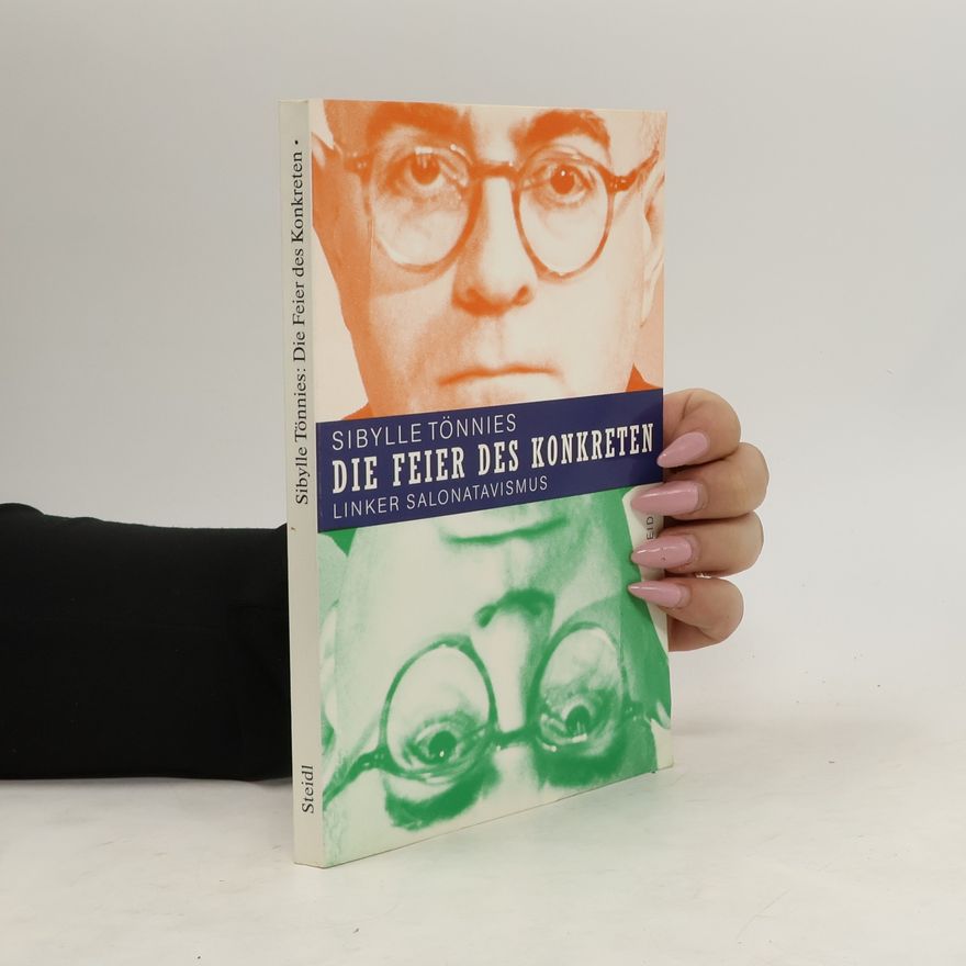 Sibylle Tönnies Die Feier des Konkreten
