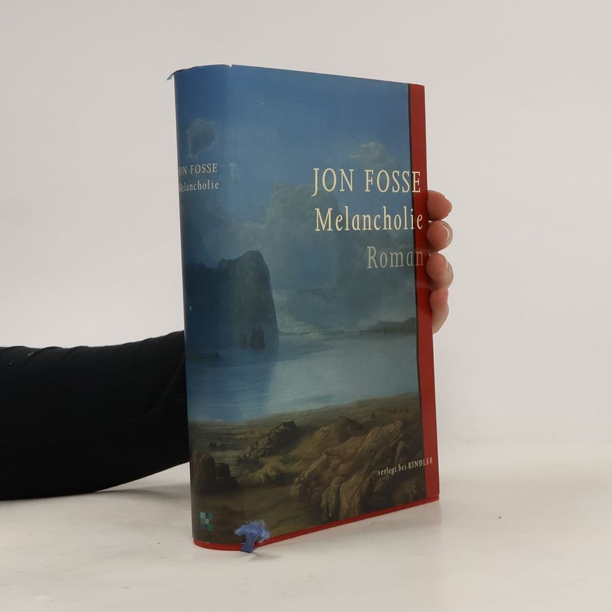 Jon Fosse Melancholie