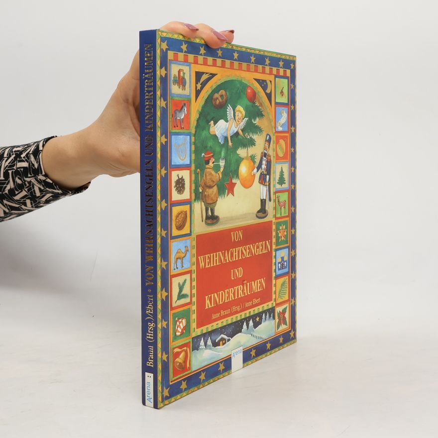 Anne Braun Von Weihnachtsengeln und Kinderträumen