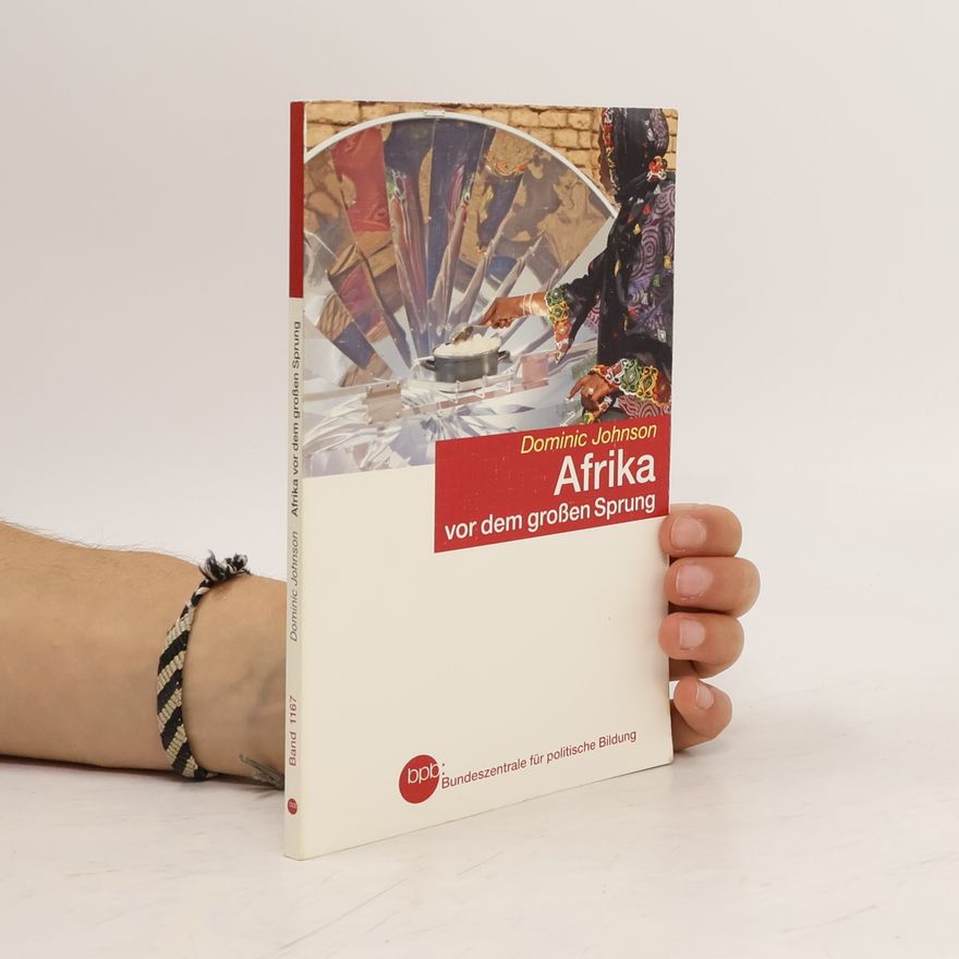 Dominic Johnson Afrika vor dem großen Sprung
