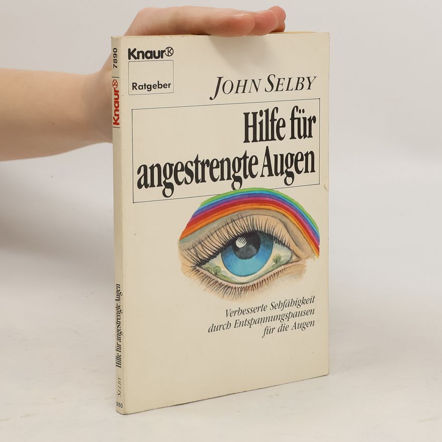 John Selby Hilfe für angestrengte Augen