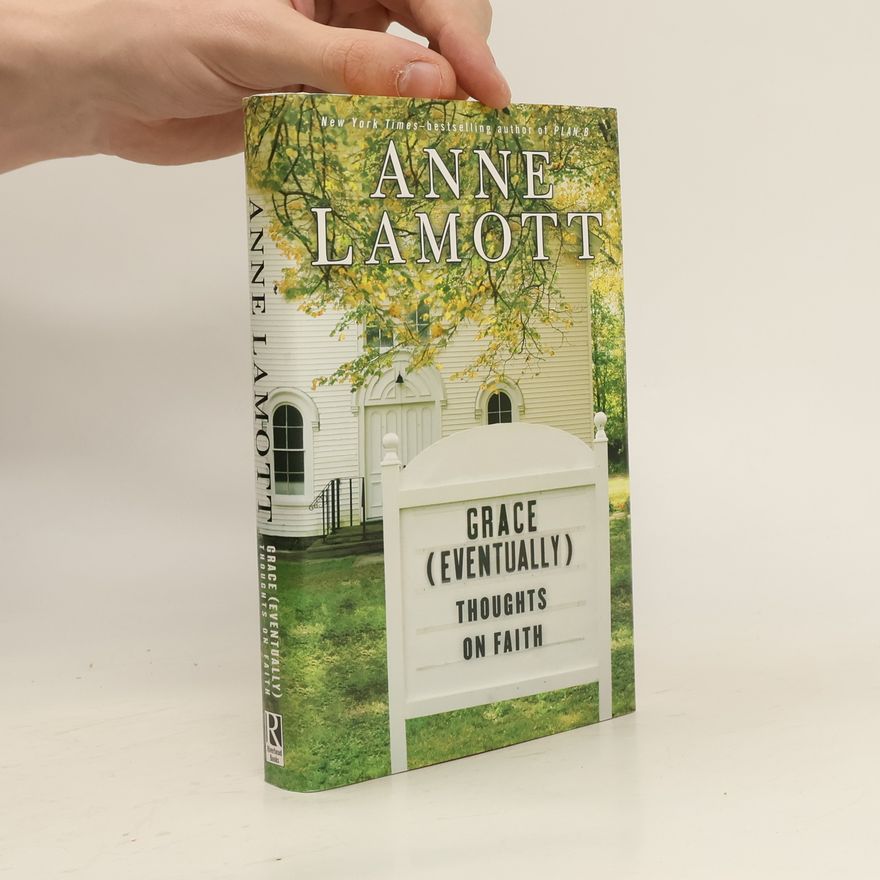 Anne Lamott Grace (Eventually)