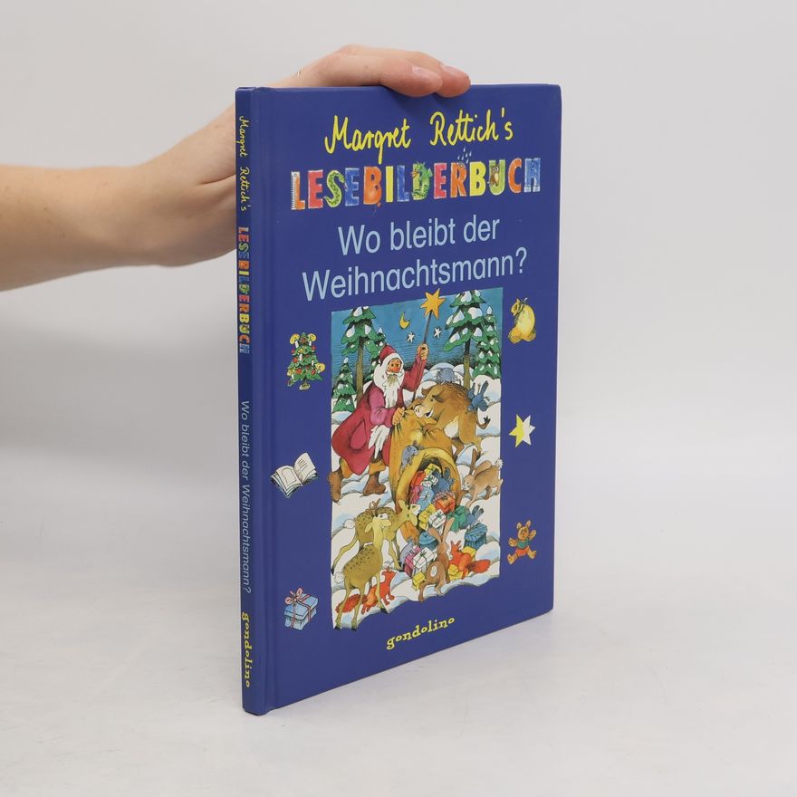 Margret Rettich Wo bleibt der Weihnachtsmann?