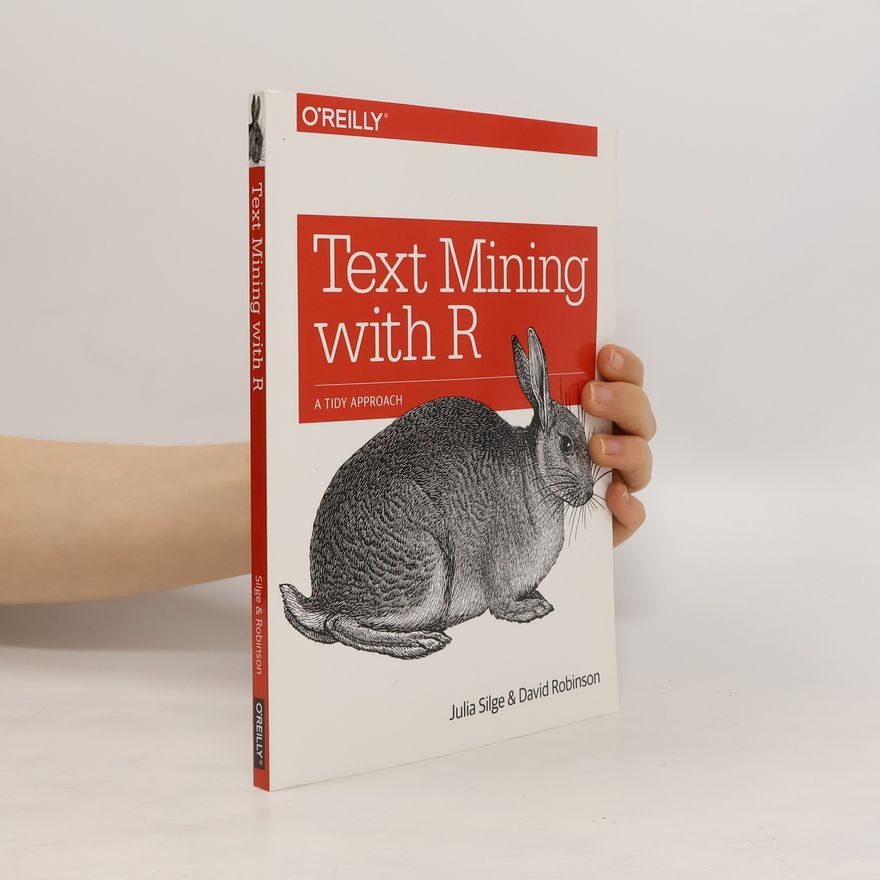 Julia Silge Text Mining with R