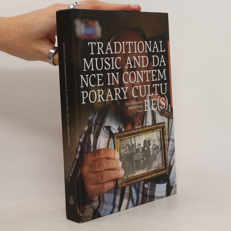 Bernard Garaj Traditional Music and Dance in Contemporary Culture(s)