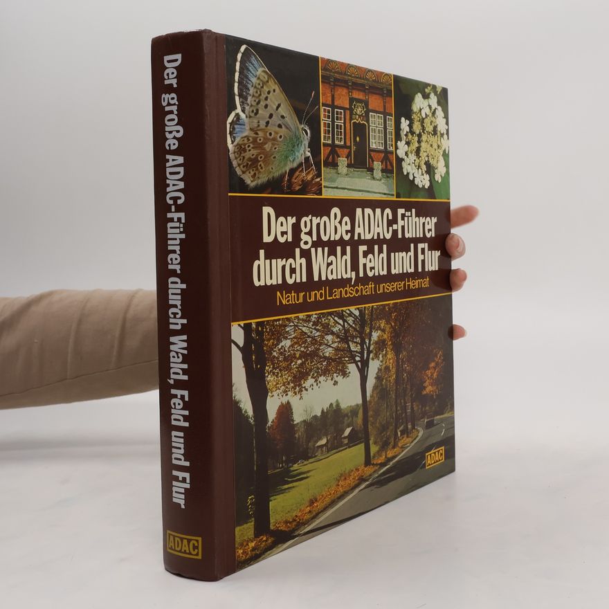 Kolektiv autorů Der große ADAC-Führer durch Wald, Feld und Flur