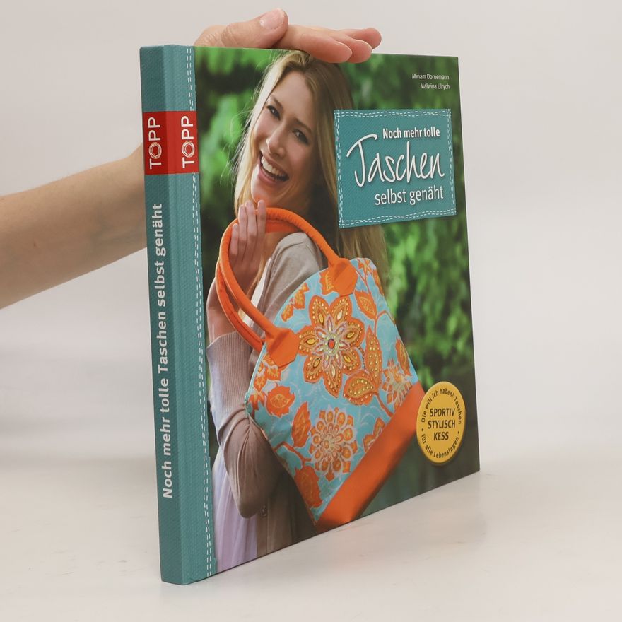 Miriam Dornemann Noch mehr tolle Taschen selbst genäht