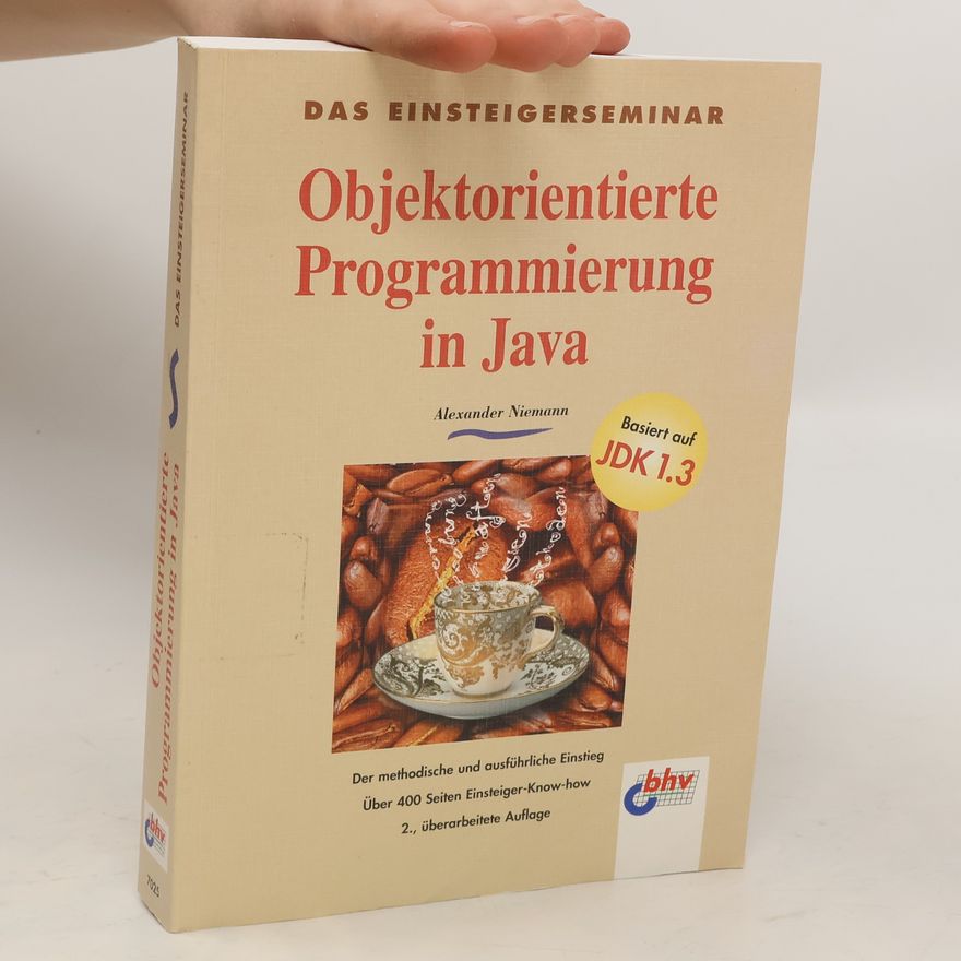 Alexander Niemann Das Einsteigerseminar objektorientierte Programmierung in Java