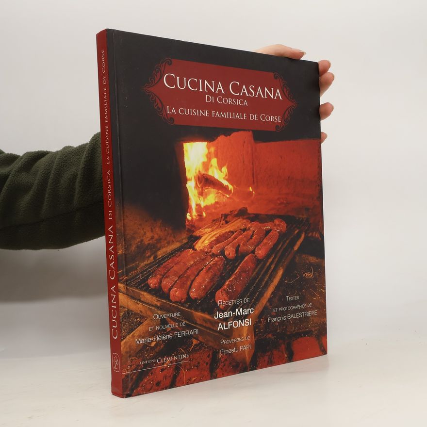 François Balestriere Cucina casna. La cuisine familiale de Corse
